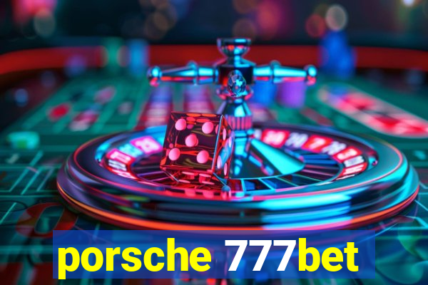 porsche 777bet